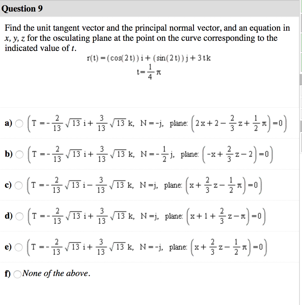 Solved Find the unit tangent vector and the principal normal | Chegg.com