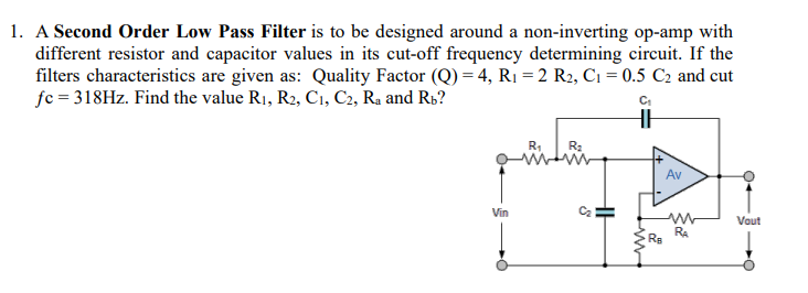 Solved A Second Order Low Pass Filter Is To Be Designed 