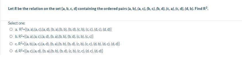 Solved Let R Be The Relation On The Set (a, B, C, D] | Chegg.com