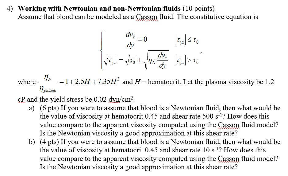 Solved 4) Working with Newtonian and nonNewtonian fluids