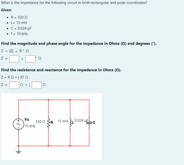 Solved What Is The Impedance For The Following Circuit In | Chegg.com