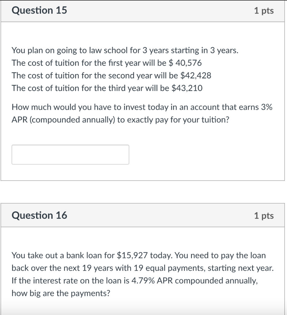 Solved Question 15 1 pts You plan on going to law school for