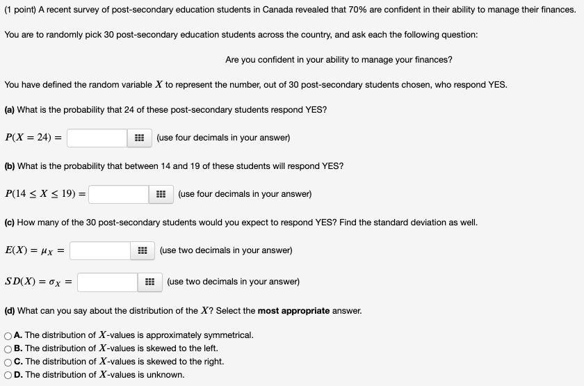 Solved (1 point) A recent survey of post-secondary education | Chegg.com