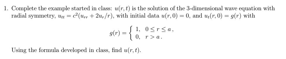 Solved 1. Complete the example started in class: u(r, t) is | Chegg.com