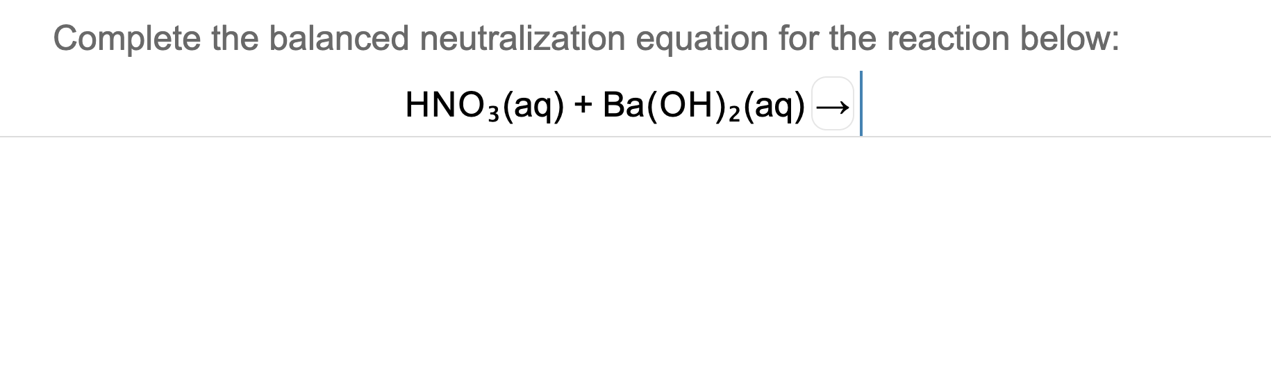 Solved Complete the balanced neutralization equation for the
