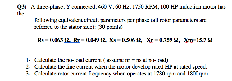 Solved (3) A three-phase, Y connected, 460 V, 60 Hz, 1750 | Chegg.com
