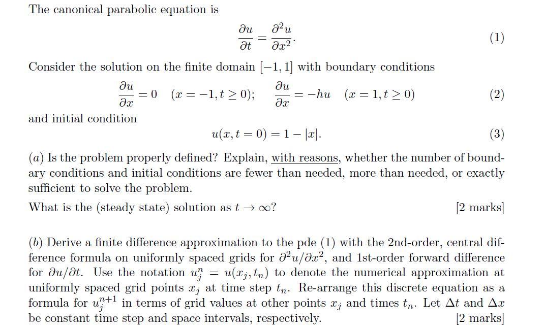 Solved The canonical parabolic equation is ди a2u მე 2° (1) | Chegg.com