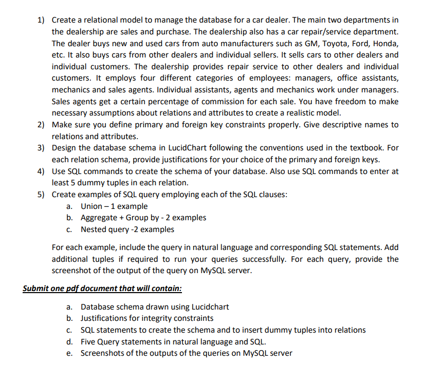 1) Create a relational model to manage the database for a car dealer. The main two departments in the dealership are sales an
