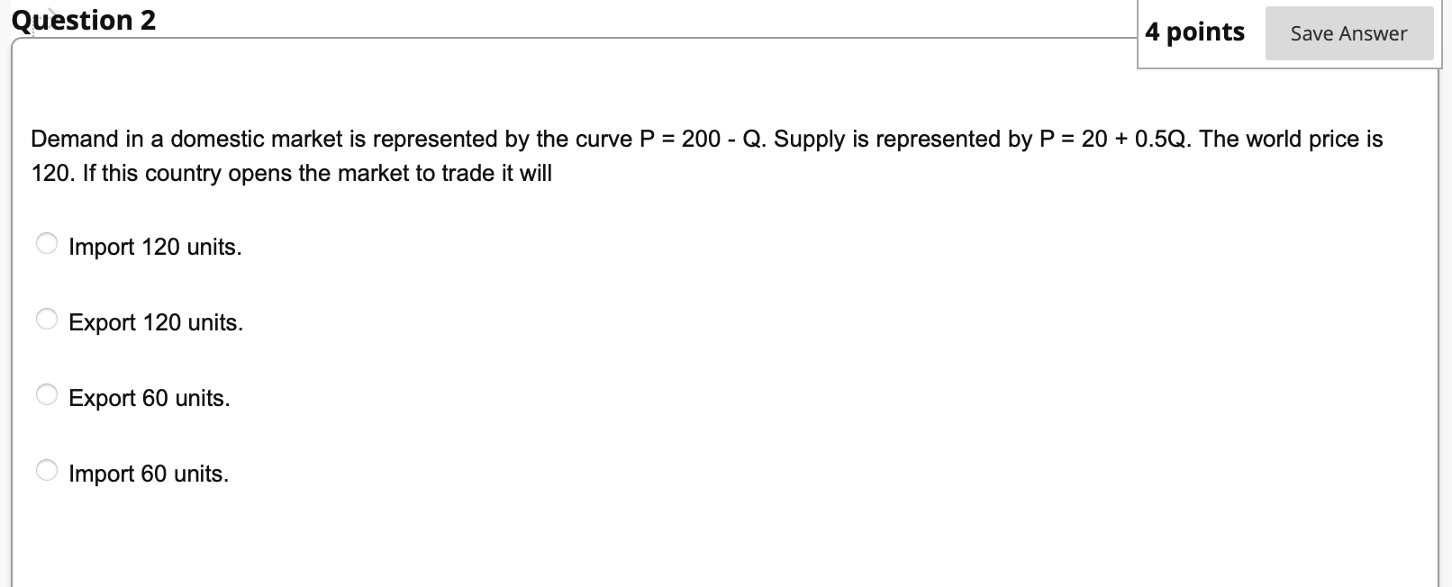 Solved Question 2 4 points Save Answer Demand in a domestic | Chegg.com