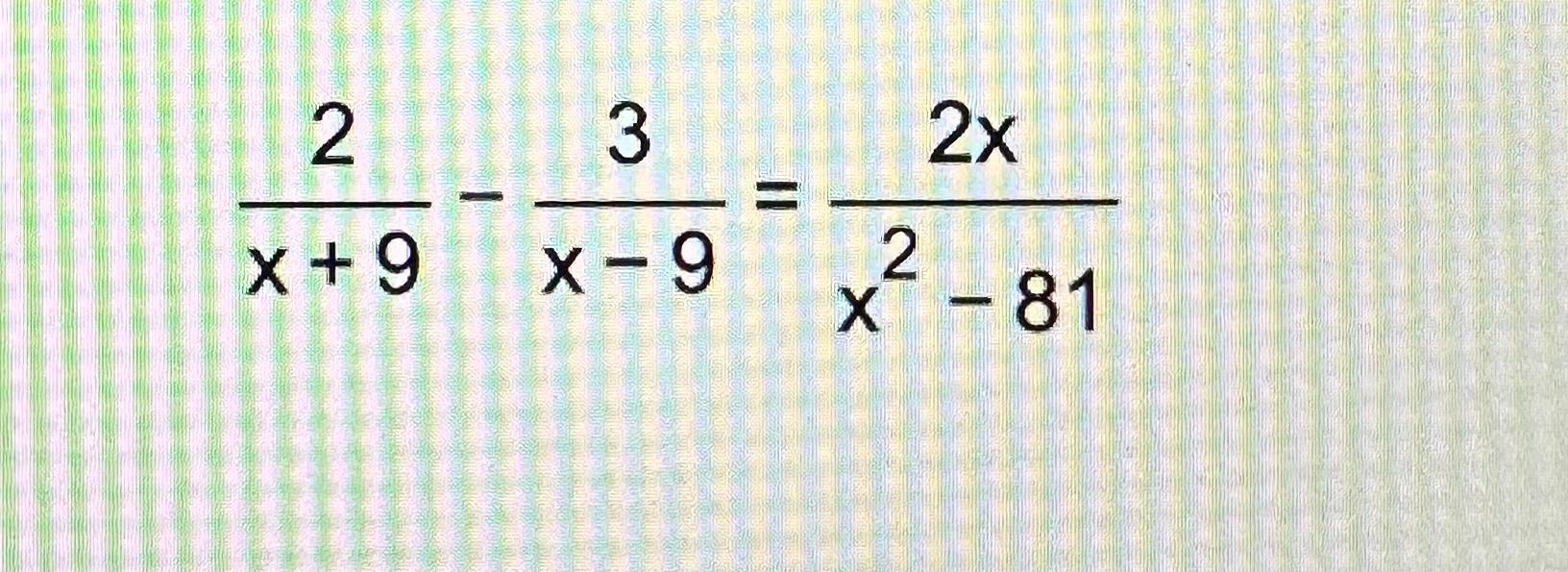 Solved x+92−x−93=x2−812x | Chegg.com