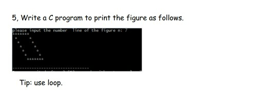 Solved 5, Write a C program to print the figure as follows. | Chegg.com