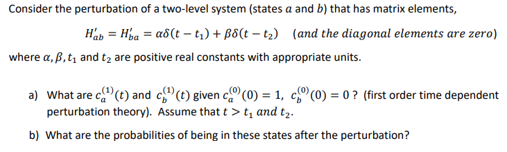 Solved Consider the perturbation of a two-level system | Chegg.com
