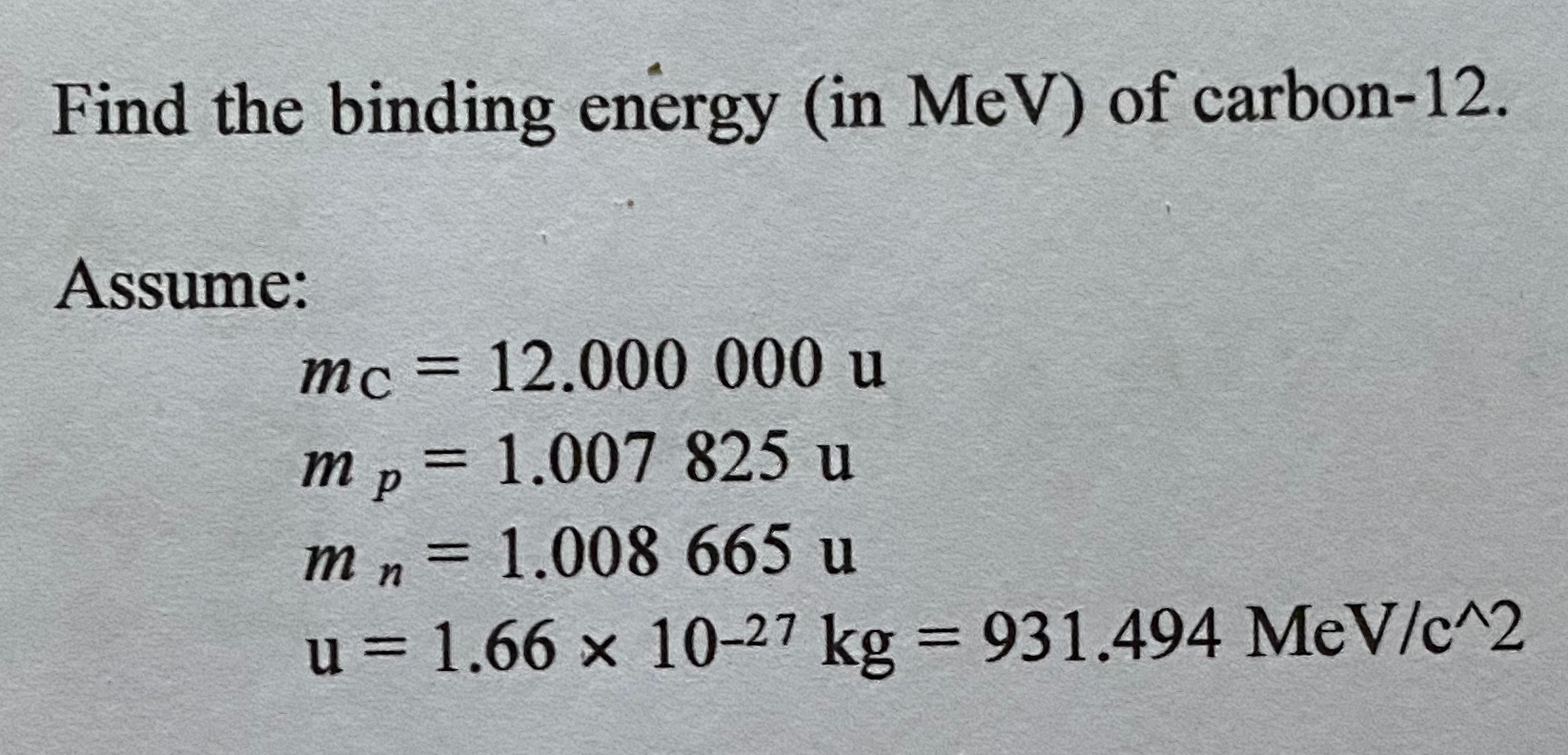 Solved Find The Binding Energy (in MeV) Of Carbon-12. | Chegg.com