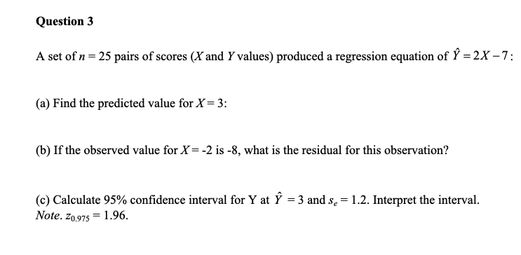 Solved Question 3 A Set Of N 25 Pairs Of Scores X And Y Chegg Com