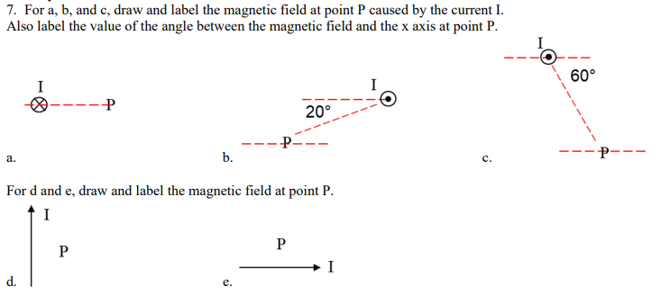 Solved 7. For A, B, And C, Draw And Label The Magnetic Field | Chegg.com