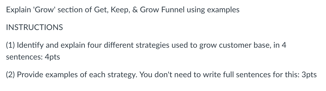 Solved Explain #39 Grow #39 section of Get Keep Grow Funnel Chegg com