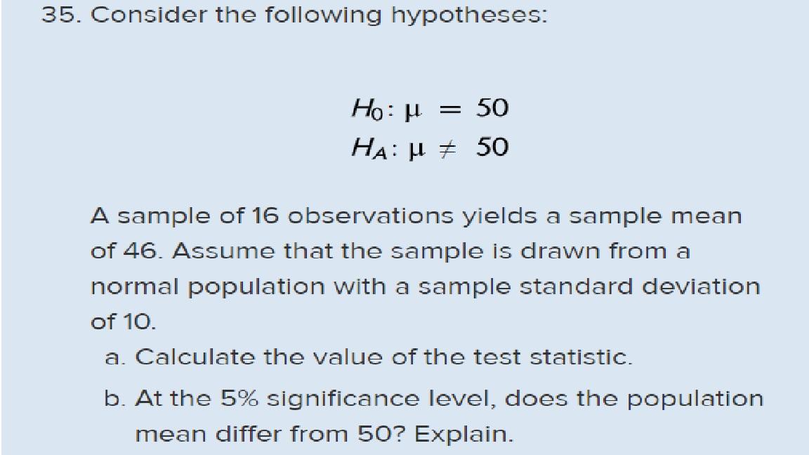 Solved 35. Consider the following hypotheses Ho u = 50 HA