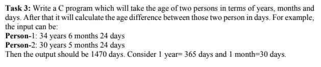 Solved Task 3: Write a C program which will take the age of | Chegg.com