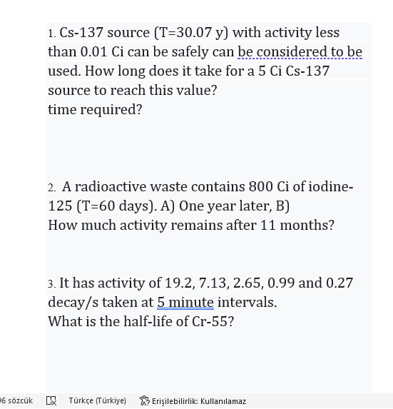 Solved 1. Cs-137 source (T=30.07 y) with activity less than | Chegg.com