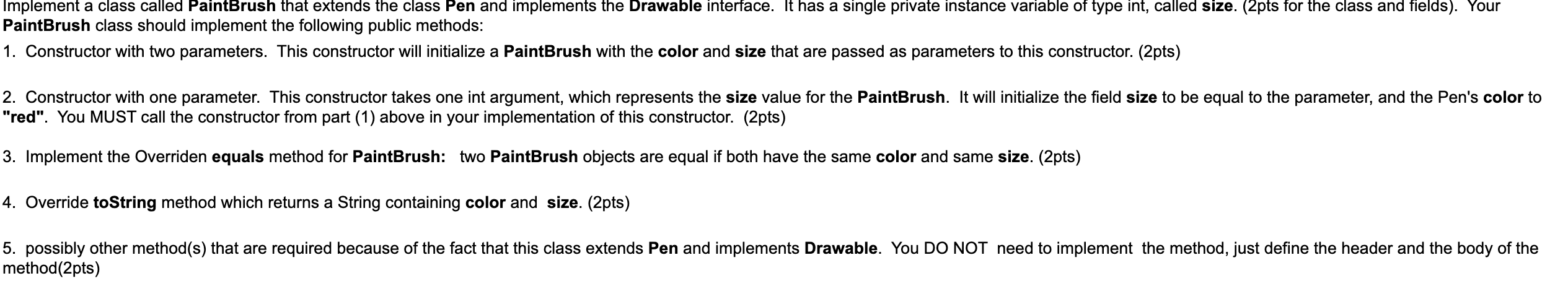 Solved Implement a class called PaintBrush that extends the | Chegg.com