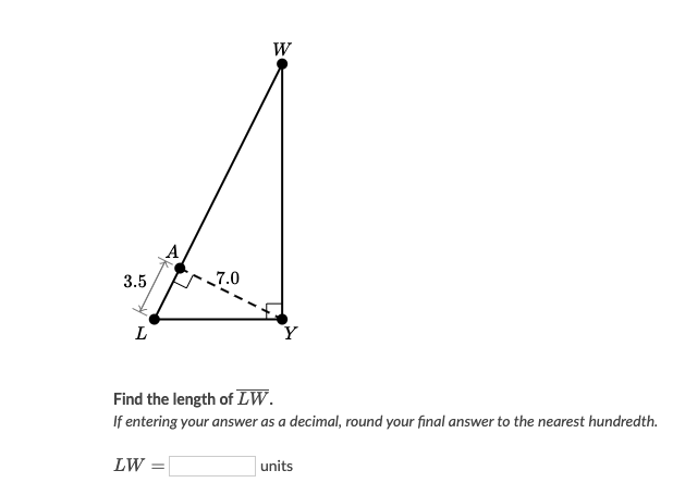 Solved W A 3.5 7.0 L Find the length of LW. If entering your | Chegg.com