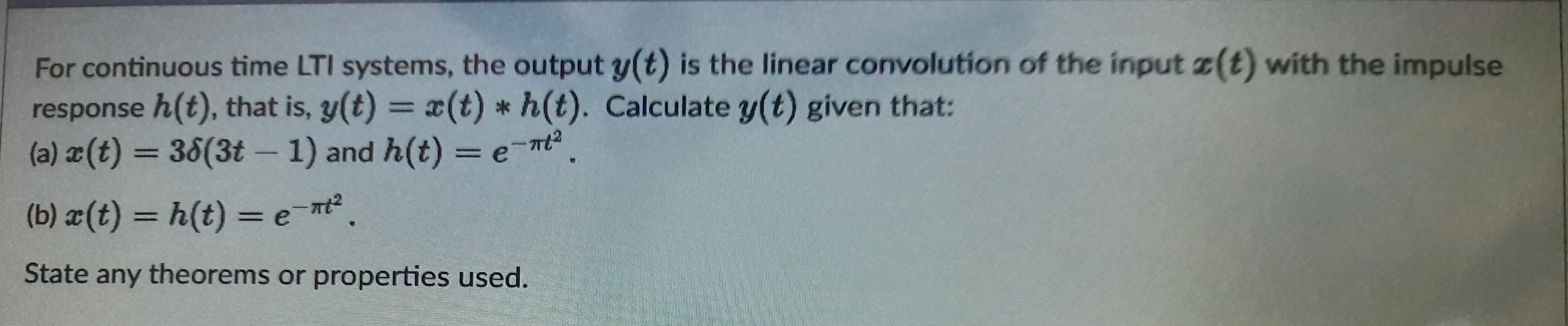 Solved For continuous time LTI systems, the output y(t) is | Chegg.com