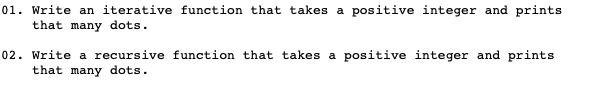 Solved 01. Write an iterative function that takes a positive | Chegg.com