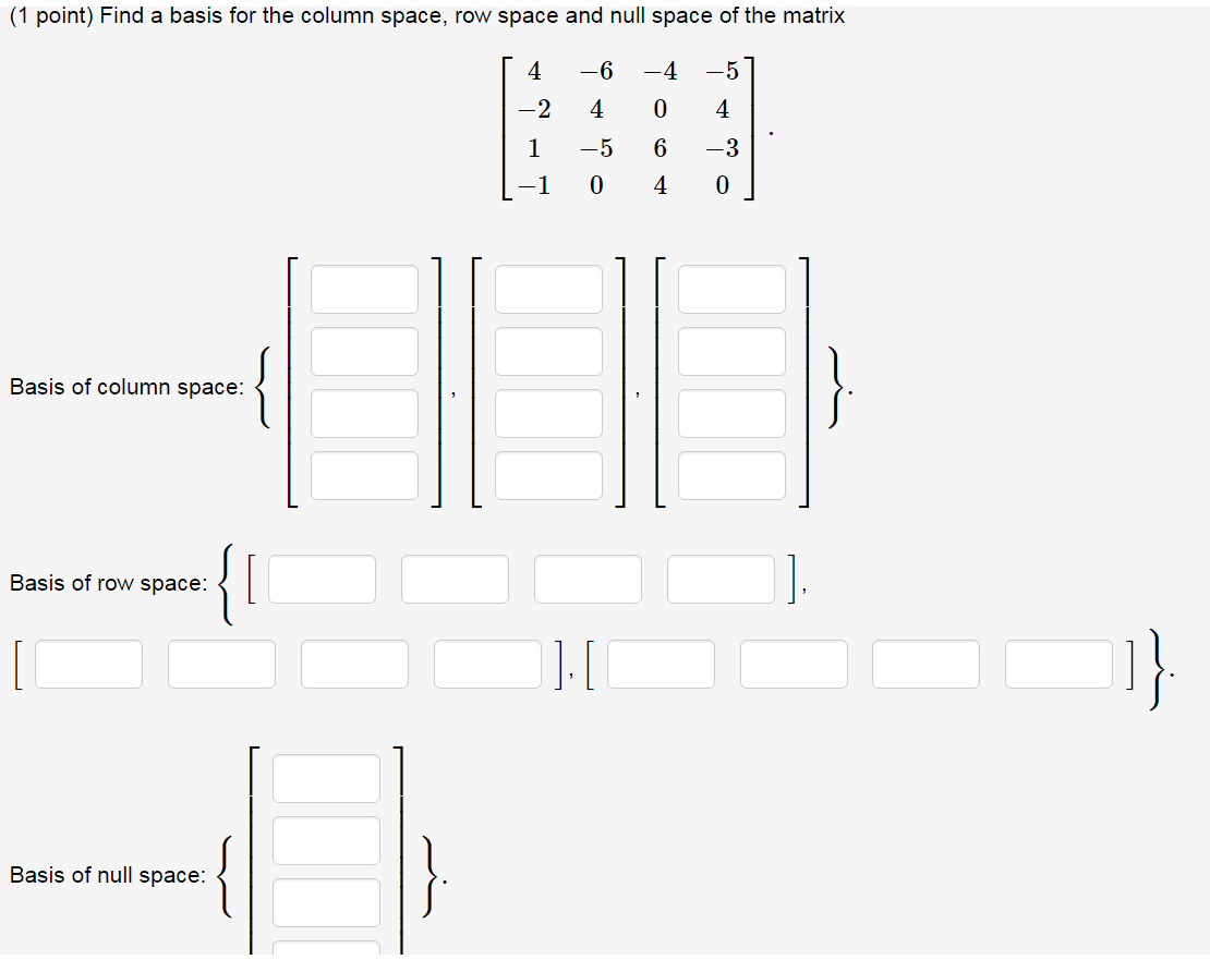 Solved (1 point) Find a basis for the column space, row | Chegg.com