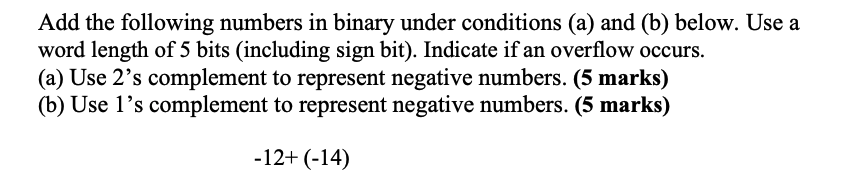 Solved Add the following numbers in binary under conditions | Chegg.com