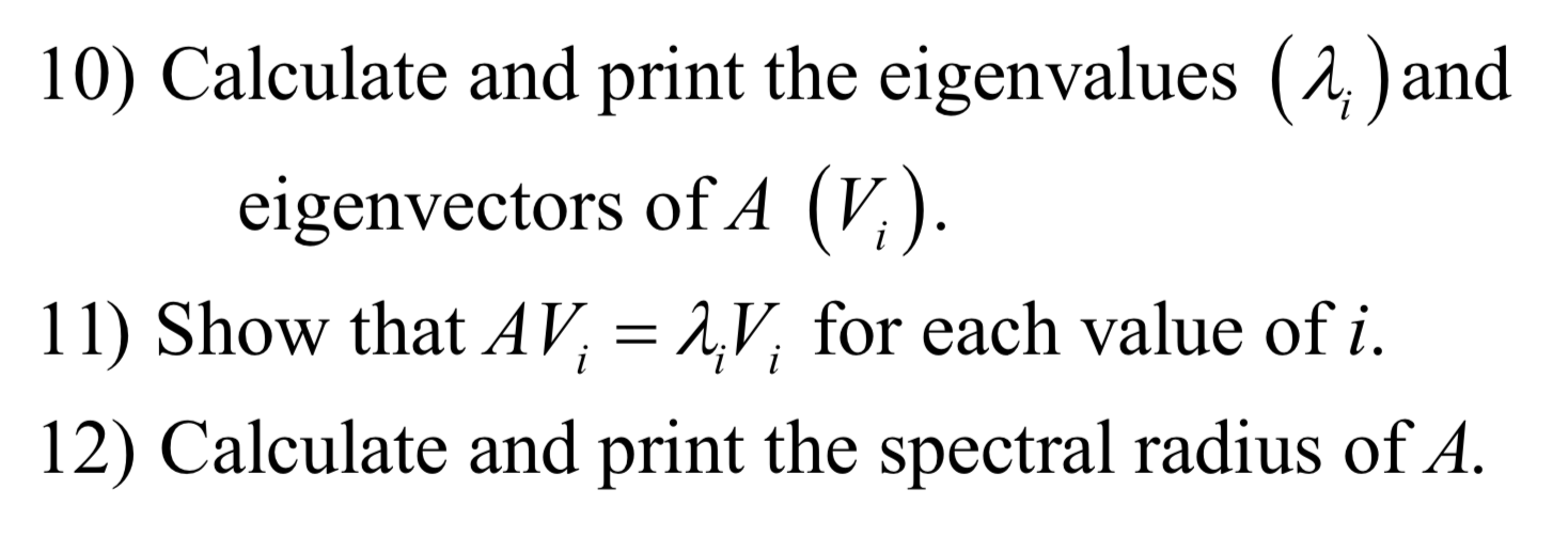 Solved | 10) Calculate and print the eigenvalues (24)and | Chegg.com