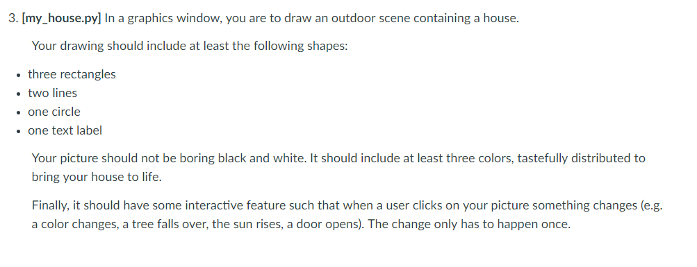3. [my_house.py] In a graphics window, you are to | Chegg.com