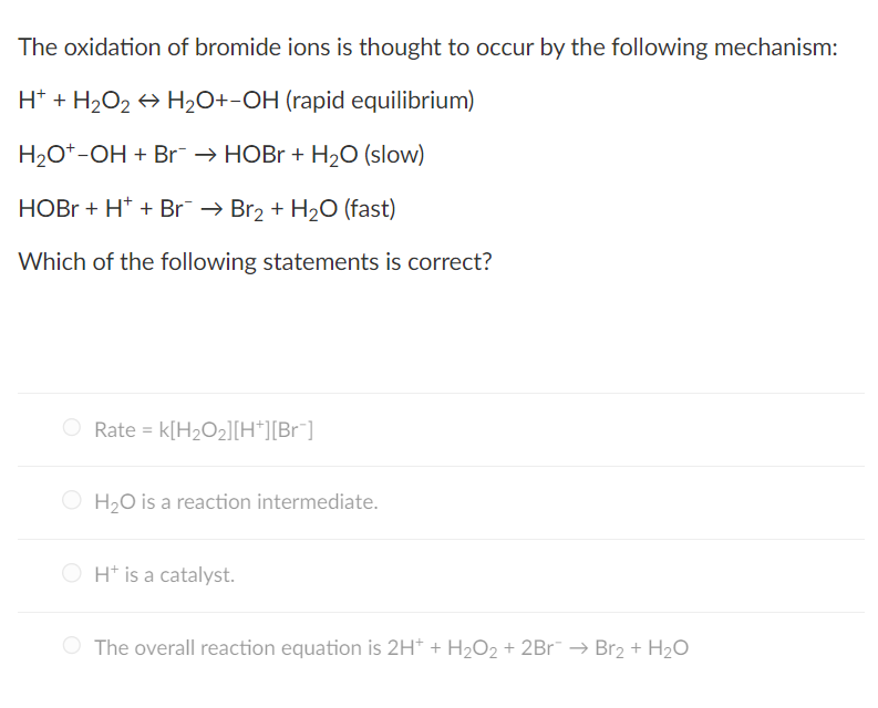Solved The oxidation of bromide ions is thought to occur by