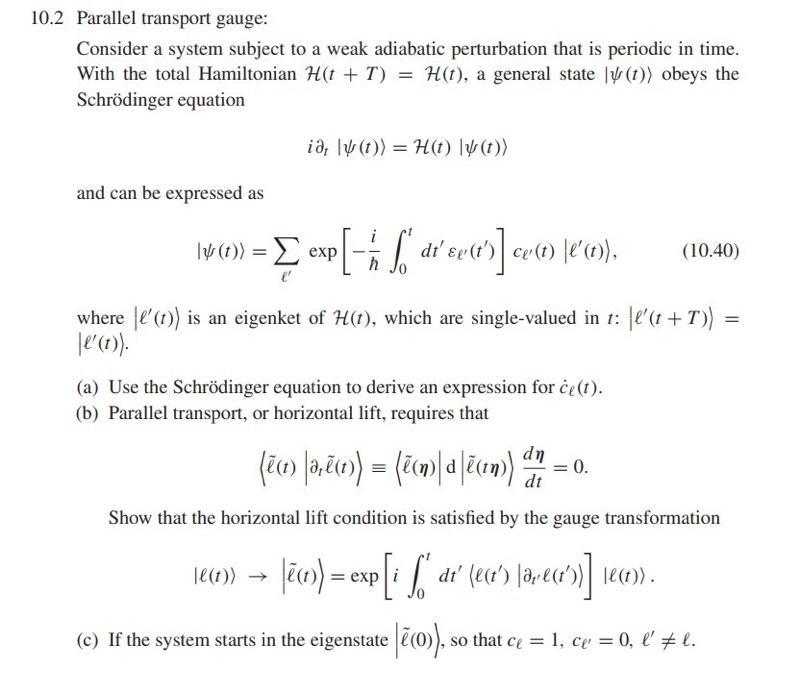 Solved 10.2 Parallel Transport Gauge: Consider A System 