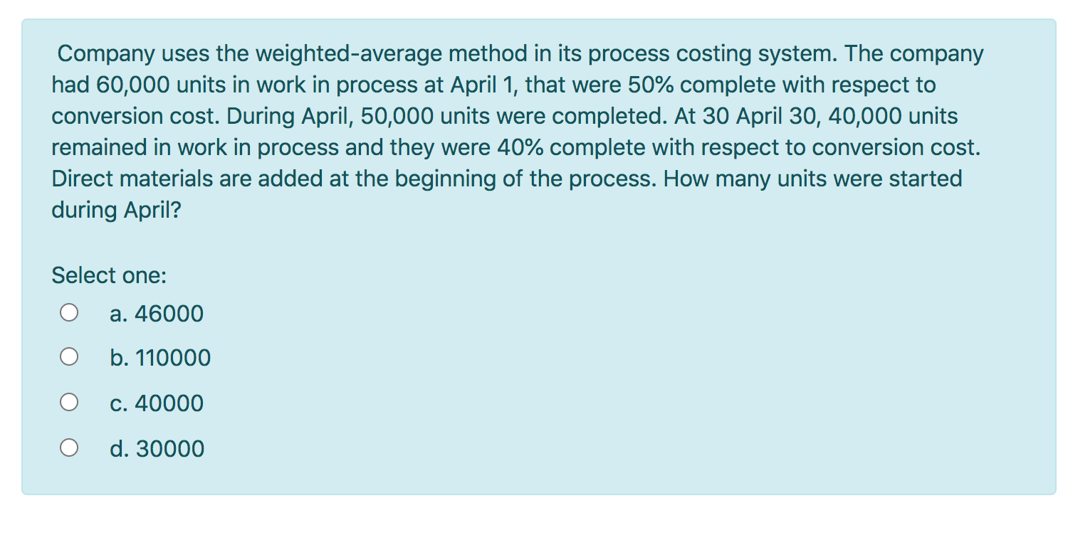 Solved Company uses the weighted average method in its | Chegg.com