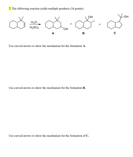 Solved 7. The Following Reaction Yields Multiple Products | Chegg.com