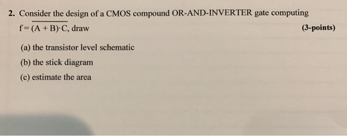 Solved 2. Consider the design of a CMOS compound | Chegg.com