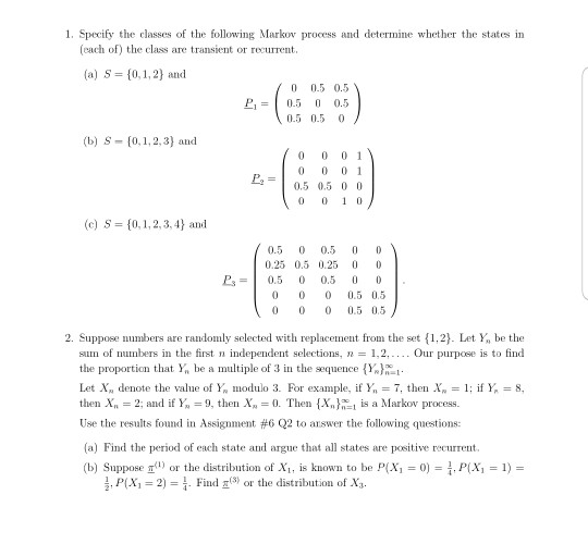 Solved 1. Specify the classes of the following Markov | Chegg.com