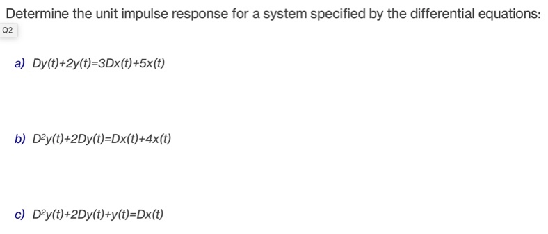 Solved Determine the unit impulse response for a system | Chegg.com