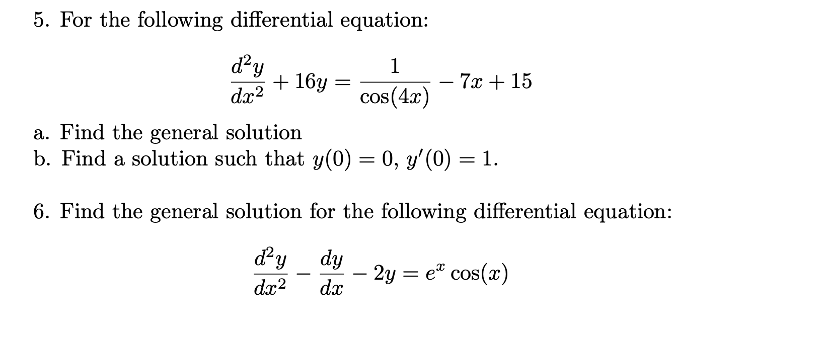 Solved 5. For the following differential equation: day 1 + | Chegg.com