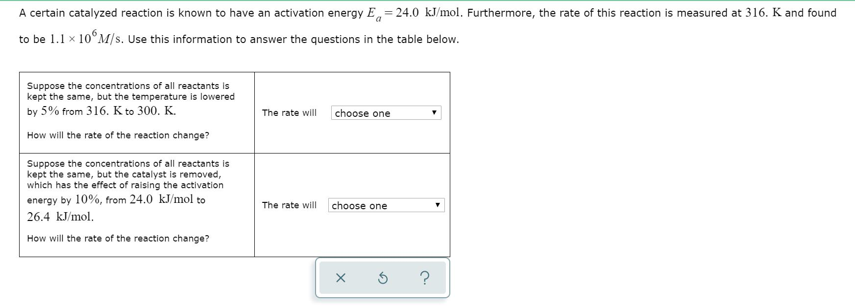 Solved A certain catalyzed reaction is known to have an | Chegg.com