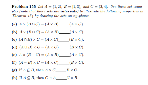 Problem 155 Let A=(1,2),B=[1,3), And C=(2,4]. Use | Chegg.com