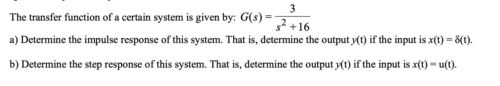 Solved 3 The transfer function of a certain system is given | Chegg.com