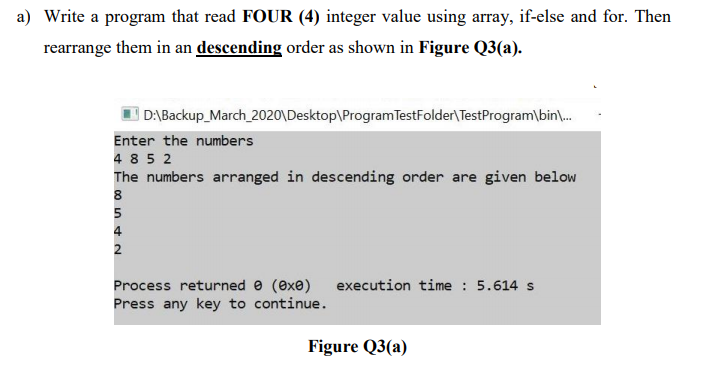 Solved a) Write a program that read FOUR (4) integer value | Chegg.com
