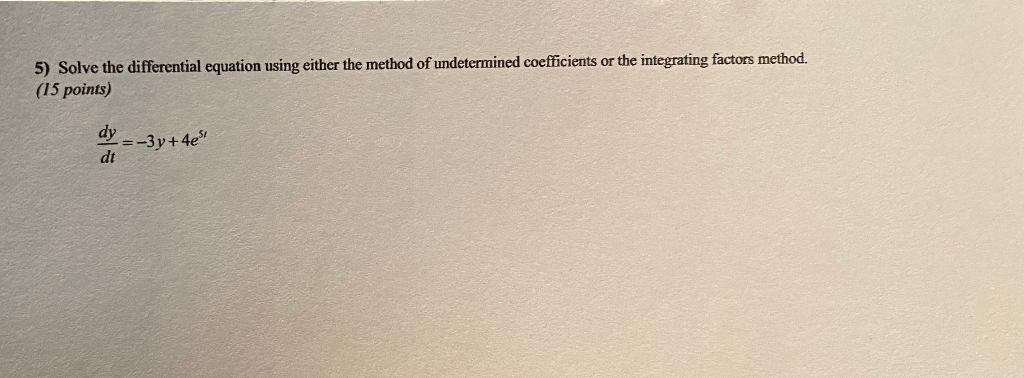 Solved 5) Solve The Differential Equation Using Either The 