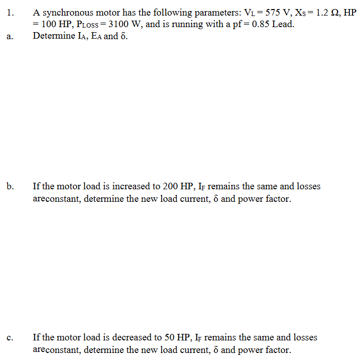 Solved A synchronous motor has the following parameters: | Chegg.com
