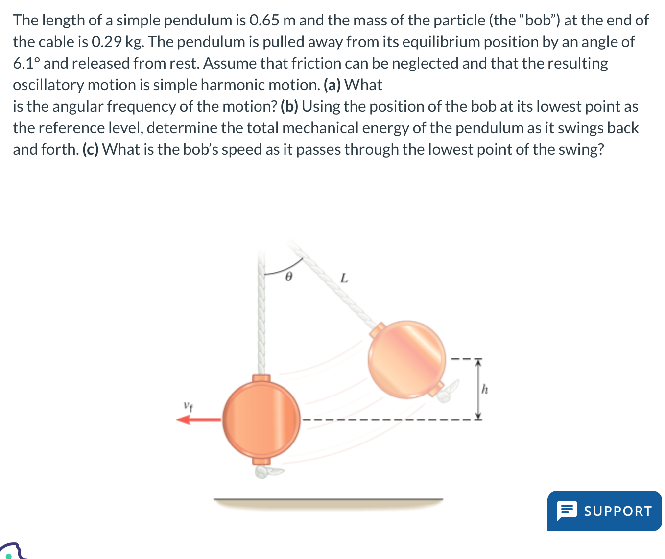Solved The length of a simple pendulum is 0.65 m and the | Chegg.com