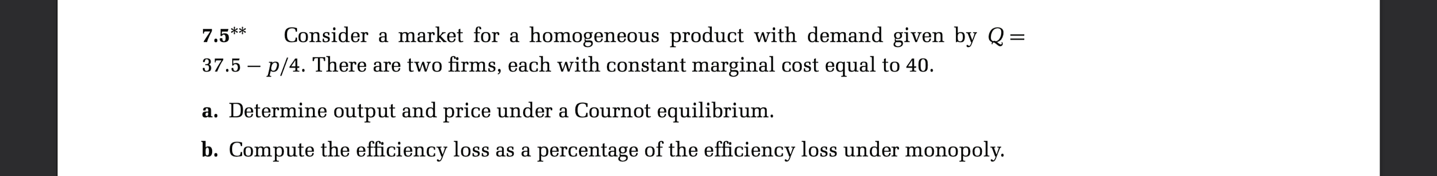 Solved 7.5** ﻿consider A Market For A Homogeneous Product 