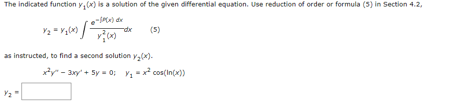 Solved The indicated function y1(x) is a solution of the | Chegg.com