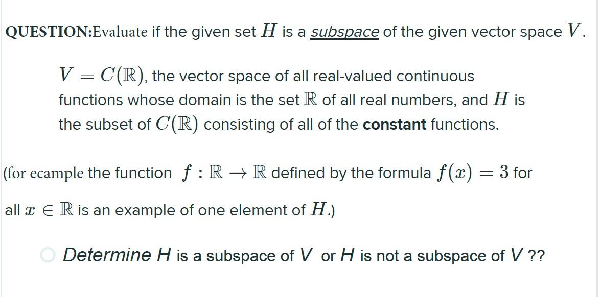 Solved Question Evaluate If The Given Set H Is A Subspace Chegg Com