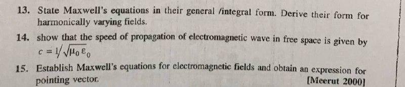 Solved 13. State Maxwell's Equations In Their General | Chegg.com
